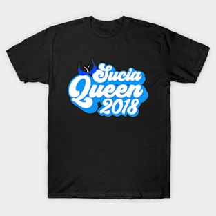 Sucia Queen 2018 T-Shirt